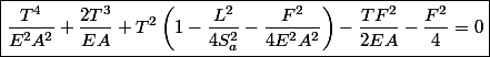 \boxed{\frac{T^{4}}{E^{2}A^{2}}+\frac{2T^{3}}{EA}+T^{2}\left(1-\frac{L^{2}}{4S_{a}^{2}}-\frac{F^{2}}{4E^{2}A^{2}}\right)-\frac{TF^{2}}{2EA}-\frac{F^{2}}{4}=0}
