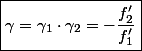 \boxed{\gamma=\gamma_{1}\cdot\gamma_{2}=-\frac{f'_{2}}{f'_{1}}}