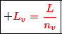 \boxed{ \red{L_v=\dfrac{L}{n_v}}}