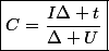 \boxed{C=\dfrac{I\Delta t}{\Delta U}}