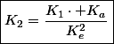 \boxed{K_{2}=\frac{K_{1}\cdot K_{a}}{K_{e}^{2}}}
