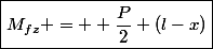 \boxed{M_{fz} = +\dfrac{P}{2} (l-x)}