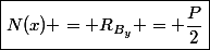 \boxed{N(x) = R_{B_y} = \dfrac{P}{2}}