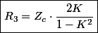 \boxed{R_{3}=Z_{c}\cdot\frac{2K}{1-K^{2}}}