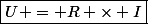 \boxed{U = R \times I}