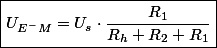 \boxed{U_{E^{-}M}=U_{s}\cdot\dfrac{R_{1}}{R_{h}+R_{2}+R_{1}}}