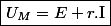 \boxed{U_{M}=E+r.\text{I}}