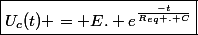 \boxed{U_c(t) = E. e^{\frac{-t}{R_{eq} . C}}}