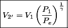 \boxed{V_{2'}=V_{1}\left(\frac{P_{1}}{P_{e}}\right)^{\frac{1}{\gamma}}}