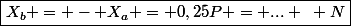 \boxed{X_b = - X_a = 0,25P = ... ~ N}