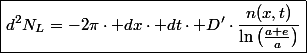 \boxed{d^{2}N_{L}=-2\pi\cdot dx\cdot dt\cdot D'\cdot\frac{n(x,t)}{\ln\left(\frac{a+e}{a}\right)}}
