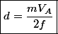 \boxed{d=\dfrac{mV_{A}}{2f}}