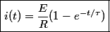 \boxed{i(t)=\frac{E}{R}(1-e^{-t/\tau})}