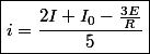 \boxed{i=\frac{2I+I_{0}-\frac{3E}{R}}{5}}