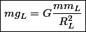 \boxed{mg_L=G\dfrac{mm_L}{R_L^2}}