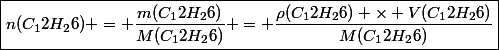 \boxed{n(C_12H_26) = \dfrac{m(C_12H_26)}{M(C_12H_26)} = \dfrac{\rho(C_12H_26) \times V(C_12H_26)}{M(C_12H_26)}}