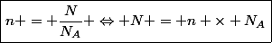 \boxed{n = \dfrac{N}{N_A} \Leftrightarrow N = n \times N_A}