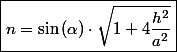 \boxed{n=\sin\left(\alpha\right)\cdot\sqrt{1+4\frac{h^{2}}{a^{2}}}}