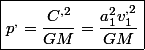 \boxed{p^{,}=\frac{C^{,2}}{GM}=\frac{a_{1}^{2}v_{1}^{,2}}{GM}}