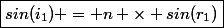 \boxed{sin(i_1) = n \times sin(r_1)}