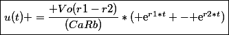 \boxed{u(t) =\frac{ Vo(r1-r2)}{(CaRb)}*( $e^{r1*t} - $e^{r2*t})}