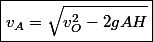 \boxed{v_A=\sqrt{v_O^2-2gAH}}
