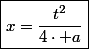 \boxed{x=\frac{t^{2}}{4\cdot a}}