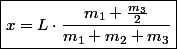 \boxed{x=L\cdot\frac{m_{1}+\frac{m_{3}}{2}}{m_{1}+m_{2}+m_{3}}}