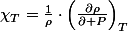 \chi_{T}=\frac{1}{\rho}\cdot\left(\frac{\partial\rho}{\partial P}\right)_{T}