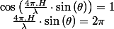 \cos\left(\frac{4\pi.H}{\lambda}\cdot\sin\left(\theta\right)\right)=1\quad;\quad\frac{4\pi.H}{\lambda}\cdot\sin\left(\theta\right)=2\pi