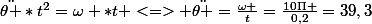\ddot{\theta }*t^{2}=\omega *t <=> \ddot{\theta }=\frac{\omega }{t}=\frac{10\Pi }{0,2}=39,3