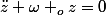 \ddot{z}+\omega _{o}z=0
