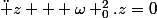 \ddot z + \omega _0^2.z=0