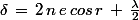 \delta\,=\,2\,n\,e\,cos\,r\,+\,\frac{\lambda}{2}