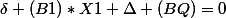 \delta (B1)*X1+\Delta (BQ)=0