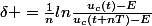 \delta =\frac{1}{n}ln\frac{u_{c}(t)-E}{u_{c}(t+nT)-E}
