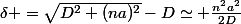 \delta =\sqrt{D^{2}+(na)^{2}}-D\simeq \frac{n^{2}a^{2}}{2D}