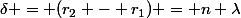 \delta = (r_2 - r_1) = n \lambda