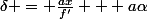 \delta = \frac{ax}{f'} + a\alpha