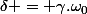 \delta = \gamma.\omega_0