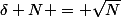 \delta N = \sqrt{N}