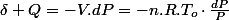 \delta Q=-V.dP=-n.R.T_{o}\cdot\frac{dP}{P}