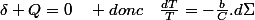 \delta Q=0\quad donc\quad\frac{dT}{T}=-\frac{b}{C}.d\Sigma