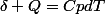 \delta Q=CpdT