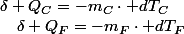 \delta Q_{C}=-m_{C}\cdot dT_{C}\quad;\quad\delta Q_{F}=-m_{F}\cdot dT_{F}