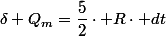 \delta Q_m=\dfrac{5}{2}\cdot R\cdot dt
