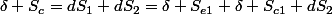 \delta S_{c}=dS_{1}+dS_{2}=\delta S_{e1}+\delta S_{c1}+dS_{2}