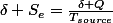 \delta S_{e}=\frac{\delta Q}{T_{source}}