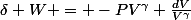 \delta W = -PV^\gamma \frac{dV}{V^\gamma}