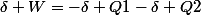 \delta W=-\delta Q1-\delta Q2